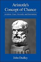 Aristotle's Concept of Chance - John Dudley - Libro State University of New York Press, SUNY series in Ancient Greek Philosophy | Libraccio.it