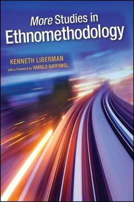 More Studies in Ethnomethodology - Kenneth Liberman - Libro State University of New York Press, SUNY series in the Philosophy of the Social Sciences | Libraccio.it