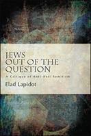 Jews Out of the Question - Elad Lapidot - Libro State University of New York Press, SUNY series, Philosophy and Race | Libraccio.it