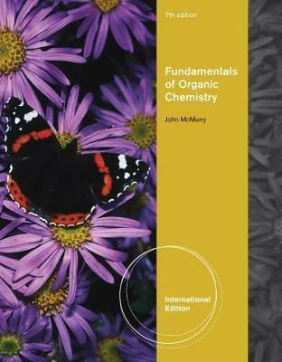 Fundamentals of Organic Chemistry, International Edition - John McMurry - Libro Cengage Learning, Inc | Libraccio.it