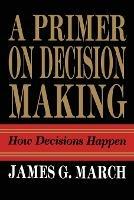 Primer on Decision Making