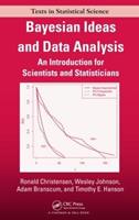 Bayesian Ideas and Data Analysis - Ronald Christensen, Wesley Johnson, Adam Branscum - Libro Taylor & Francis Inc, Chapman & Hall/CRC Texts in Statistical Science | Libraccio.it
