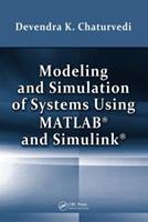 Modeling and Simulation of Systems Using MATLAB and Simulink - Devendra K. Chaturvedi - Libro Taylor & Francis Inc | Libraccio.it
