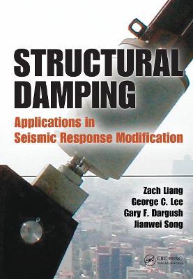 Structural Damping - Zach Liang, George C. Lee, Gary F. Dargush - Libro Taylor & Francis Inc, Advances in Earthquake Engineering | Libraccio.it
