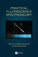 Practical Fluorescence Spectroscopy - Zygmunt (Karol) Gryczynski, Ignacy Gryczynski - Libro Taylor & Francis Inc | Libraccio.it