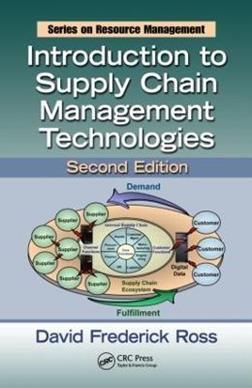 Introduction to Supply Chain Management Technologies - David Frederick Ross, Frederick S. Weston, Stephen W. - Libro Taylor & Francis Inc, Resource Management | Libraccio.it