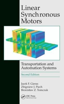Linear Synchronous Motors - Jacek F. Gieras, Zbigniew J. Piech, Bronislaw Tomczuk - Libro Taylor & Francis Inc, Electric Power Engineering Series | Libraccio.it