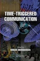 Time-Triggered Communication  - Libro Taylor & Francis Inc, Embedded Systems | Libraccio.it