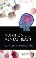 Nutrition and Mental Health - Ruth Leyse-Wallace - Libro Taylor & Francis Inc | Libraccio.it