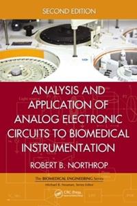 Analysis and Application of Analog Electronic Circuits to Biomedical Instrumentation - Robert B. Northrop - Libro Taylor & Francis Inc, Biomedical Engineering | Libraccio.it