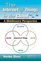 The Internet of Things in the Cloud - Honbo Zhou - Libro Taylor & Francis Inc | Libraccio.it