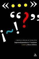 Cognitive Explorations of Translation  - Libro Continuum Publishing Corporation, Continuum Studies in Translation | Libraccio.it