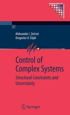 Control of Complex Systems - Aleksandar Zecevic, Dragoslav D. Siljak - Libro Springer-Verlag New York Inc., Communications and Control Engineering | Libraccio.it