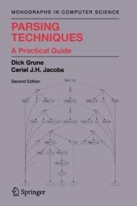 Parsing Techniques - Dick Grune, Ceriel J.H. Jacobs - Libro Springer-Verlag New York Inc., Monographs in Computer Science | Libraccio.it