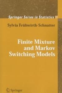 Finite Mixture and Markov Switching Models - Sylvia Frühwirth-Schnatter - Libro Springer-Verlag New York Inc., Springer Series in Statistics | Libraccio.it