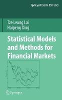 Statistical Models and Methods for Financial Markets - Tze Leung Lai, Haipeng Xing - Libro Springer-Verlag New York Inc., Springer Texts in Statistics | Libraccio.it