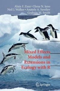 Mixed Effects Models and Extensions in Ecology with R - Alain Zuur, Elena N. Ieno, Neil Walker - Libro Springer-Verlag New York Inc., Statistics for Biology and Health | Libraccio.it