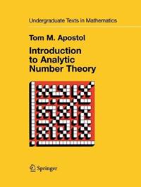 Introduction to Analytic Number Theory - Tom M. Apostol - Libro Springer-Verlag New York Inc., Undergraduate Texts in Mathematics | Libraccio.it