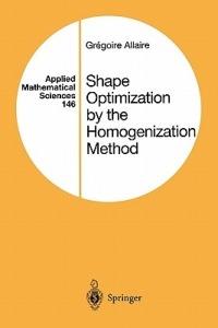 Shape Optimization by the Homogenization Method - Gregoire Allaire - Libro Springer-Verlag New York Inc., Applied Mathematical Sciences | Libraccio.it