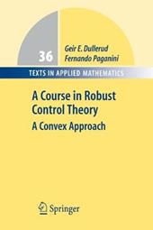 A Course in Robust Control Theory