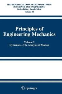 Principles of Engineering Mechanics - Millard F. Beatty - Libro Springer-Verlag New York Inc., Mathematical Concepts and Methods in Science and Engineering | Libraccio.it