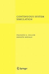 Continuous System Simulation - François E. Cellier, Ernesto Kofman - Libro Springer-Verlag New York Inc. | Libraccio.it
