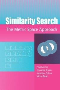 Similarity Search - Pavel Zezula, Giuseppe Amato, Vlastislav Dohnal - Libro Springer-Verlag New York Inc., Advances in Database Systems | Libraccio.it