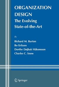 Organization Design - Richard M. Burton, Bo Eriksen, Dorthe Døjbak Håkonsson - Libro Springer-Verlag New York Inc., Information and Organization Design Series | Libraccio.it