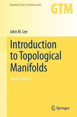 Introduction to Topological Manifolds - John Lee - Libro Springer-Verlag New York Inc., Graduate Texts in Mathematics | Libraccio.it