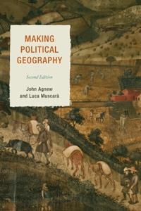 Making Political Geography - John Agnew, Luca Muscarà - Libro Bloomsbury Publishing Plc | Libraccio.it