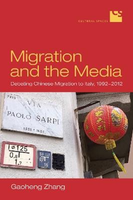 Migration and the Media - Gaoheng Zhang - Libro University of Toronto Press, Cultural Spaces | Libraccio.it