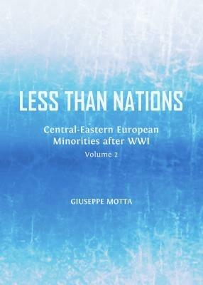 Less than Nations - Giuseppe Motta, Giuseppe Motta, Giuseppe Motta - Libro Cambridge Scholars Publishing | Libraccio.it