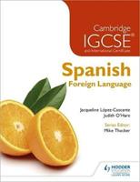 Cambridge IGCSE and international certificate spanish foreign languag e. - Judith O'Hare, Jacqueline Lopez Cascante - Libro Hodder Education 2013 | Libraccio.it