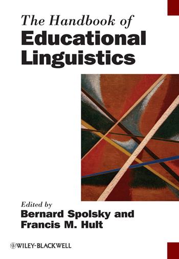 The Handbook of Educational Linguistics  - Libro John Wiley and Sons Ltd, Blackwell Handbooks in Linguistics | Libraccio.it