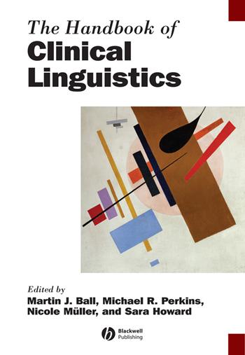 The Handbook of Clinical Linguistics  - Libro John Wiley and Sons Ltd, Blackwell Handbooks in Linguistics | Libraccio.it
