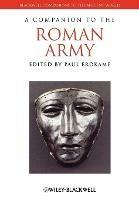 A Companion to the Roman Army  - Libro John Wiley and Sons Ltd, Blackwell Companions to the Ancient World | Libraccio.it