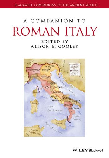 A Companion to Roman Italy  - Libro John Wiley and Sons Ltd, Blackwell Companions to the Ancient World | Libraccio.it