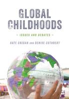 Global Childhoods - Kate Cregan, Denise Cuthbert - Libro Sage Publications Ltd | Libraccio.it