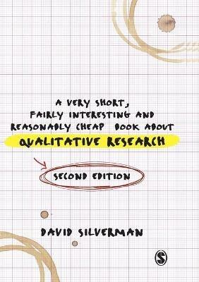 A Very Short, Fairly Interesting and Reasonably Cheap Book about Qualitative Research - David Silverman - Libro Sage Publications Ltd, Very Short, Fairly Interesting & Cheap Books | Libraccio.it
