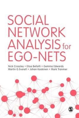 Social Network Analysis for Ego-Nets - Nick Crossley, Elisa Bellotti, Gemma Edwards - Libro Sage Publications Ltd | Libraccio.it
