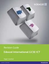 Edexel international GCSE ICT revision guide. Con e-book. Con espansione online