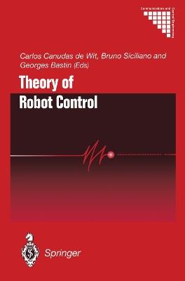 Theory of Robot Control  - Libro Springer London Ltd, Communications and Control Engineering | Libraccio.it