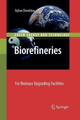 Biorefineries - Ayhan Demirbas - Libro Springer London Ltd, Green Energy and Technology | Libraccio.it