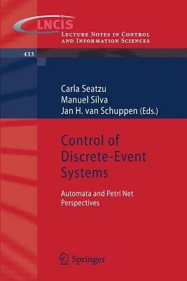 Control of Discrete-Event Systems  - Libro Springer London Ltd, Lecture Notes in Control and Information Sciences | Libraccio.it