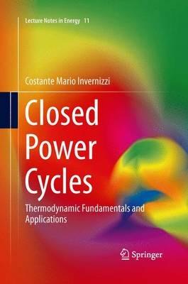 Closed Power Cycles - Costante Mario Invernizzi - Libro Springer London Ltd, Lecture Notes in Energy | Libraccio.it