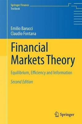 Financial Markets Theory - Emilio Barucci, Claudio Fontana - Libro Springer London Ltd, Springer Finance Textbooks | Libraccio.it