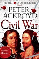 Civil War - Peter Ackroyd - Libro Pan Macmillan, The History of England | Libraccio.it