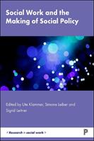 Social Work and the Making of Social Policy  - Libro Bristol University Press, Research in Social Work | Libraccio.it