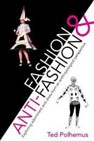 Fashion & Anti-fashion - Ted Polhemus - Libro Lulu.com | Libraccio.it