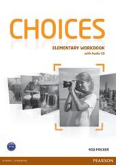 Choices. Elementary. Workbook. Con CD Audio. Con espansione online